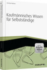 Buchcover Kaufmännisches Wissen für Selbstständige - inkl. Arbeitshilfen online