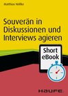 Buchcover Souverän in Diskussionen und Interviews agieren