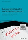 Buchcover Existenzgründung für Hochschulabsolventen - inkl. Arbeitshilfen online