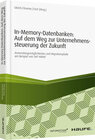 Buchcover In-Memory-Datenbanken: Auf dem Weg zur Unternehmenssteuerung der Zukunft