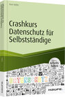 Buchcover Crashkurs Datenschutz für Selbstständige - inkl. Arbeitshilfen online