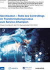 Buchcover Servitization – Rolle des Controllings im Transformationsprozess zum Service-Champion - ICV-Leitfaden