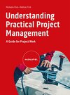 Buchcover Understanding Practical Project Management: A Guide for Project Work (Haufe Fachbuch) (English Edition)