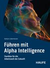 Buchcover Führen mit Alpha Intelligence