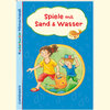 Buchcover Kunterbunter Mitmachspaß: Spiele mit Sand & Wasser