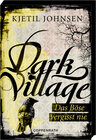 Buchcover Dark Village (Bd. 1) - Das Böse vergisst nie