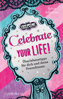 Buchcover Rebella - Celebrate your life! Überlebenstipps für dich und deine Freundinnen