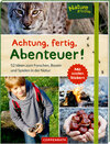 Buchcover Nature Zoom: Achtung, fertig, Abenteuer!