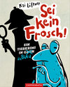 Buchcover Sei kein Frosch!