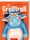 Buchcover Der Grolltroll ... grollt heut nicht!? (Pappbilderbuch)