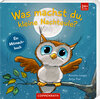 Buchcover Was machst du, kleine Nachteule?