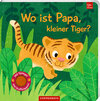 Buchcover Wo ist Papa, kleiner Tiger?