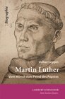 Buchcover Martin Luther. Vom Mönch zum Feind des Papstes