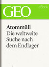 Buchcover Atommüll: Die Suche nach dem Endlager (GEO eBook Single)