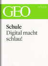 Buchcover Schule: Digital macht schlau! (GEO eBook Single)