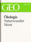 Buchcover Ökologie: Naturwunder Moor (GEO eBook Single)