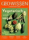 Buchcover GEO Wissen Ernährung / GEO Wissen Ernährung 07/19 - Vegetarisch und vegan