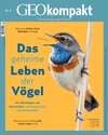 Buchcover GEOkompakt / GEOkompakt 75/2023 - Das geheime Leben der Vögel