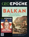 Buchcover GEO Epoche (mit DVD) / GEO Epoche mit DVD 122/2023 - Balkan