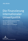 Buchcover Die Finanzierung internationaler Umweltpolitik