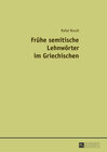 Buchcover Frühe semitische Lehnwörter im Griechischen