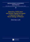 Buchcover Education, Child Labor and Human Capital Formation in Selected Urban and Rural Settings of Pakistan