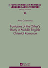 Buchcover Fantasies of the Other’s Body in Middle English Oriental Romance