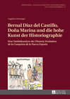 Buchcover Bernal Díaz del Castillo, Doña Marina und die hohe Kunst der Historiographie