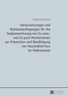 Buchcover Voraussetzungen und Rahmenbedingungen für die Implementierung von Ex-ante- und Ex-post-Mechanismen zur Prävention und Be