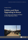 Buchcover Politics and Slum Upgrading in Kenya