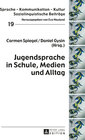 Buchcover Jugendsprache in Schule, Medien und Alltag