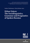 Buchcover Urban Voices: The Sociolinguistics, Grammar and Pragmatics of Spoken Russian
