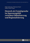 Buchcover Deutsch als Fremdsprache im Spannungsfeld zwischen Globalisierung und Regionalisierung