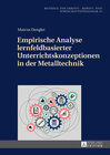 Buchcover Empirische Analyse lernfeldbasierter Unterrichtskonzeptionen in der Metalltechnik