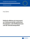 Buchcover Politische Bildung als Instrument zur Verbesserung der politischen Partizipation, des Politikinteresses und der Demokrat
