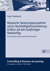 Buchcover Myopische Steuerungsperspektive versus Nachhaltigkeitsorientierung: Einfluss auf den langfristigen Markterfolg