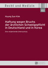 Buchcover Haftung wegen Bruchs der ärztlichen Schweigepflicht in Deutschland und in Korea