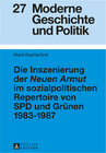 Buchcover Die Inszenierung der «Neuen Armut» im sozialpolitischen Repertoire von SPD und Grünen 1983–1987