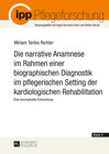 Buchcover Die narrative Anamnese im Rahmen einer biographischen Diagnostik im pflegerischen Setting der kardiologischen Rehabilita