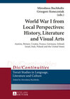 Buchcover World War I from Local Perspectives: History, Literature and Visual Arts