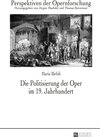 Buchcover Die Politisierung der Oper im 19. Jahrhundert