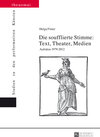 Buchcover Die soufflierte Stimme: Text, Theater, Medien
