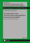 Buchcover La traducción como comunicación interlingüística transcultural mediada