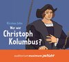 Buchcover Wer war Christoph Kolumbus?