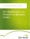 Buchcover Der Waldbruder, ein Pendant zu Werthers Leiden