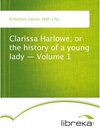 Buchcover Clarissa Harlowe; or the history of a young lady - Volume 1