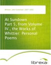 Buchcover At Sundown Part 5, from Volume IV., the Works of Whittier: Personal Poems