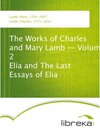 Buchcover The Works of Charles and Mary Lamb - Volume 2 Elia and The Last Essays of Elia