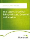 Buchcover The Essays of Arthur Schopenhauer; Counsels and Maxims