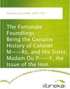 Buchcover The Fortunate Foundlings Being the Genuine History of Colonel M--Rs, and His Sister, Madam Du P--Y, the Issue of the Hon